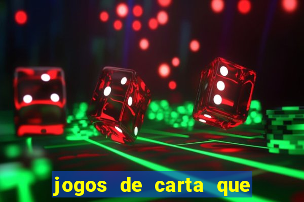 jogos de carta que ganha dinheiro